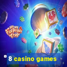 8 casino games