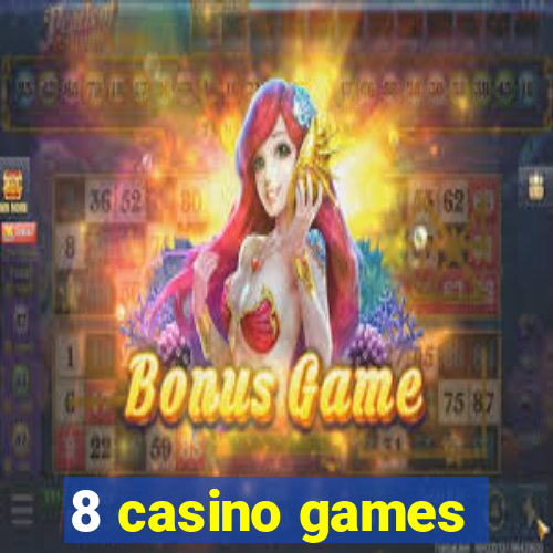 8 casino games