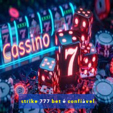 strike 777 bet é confiável