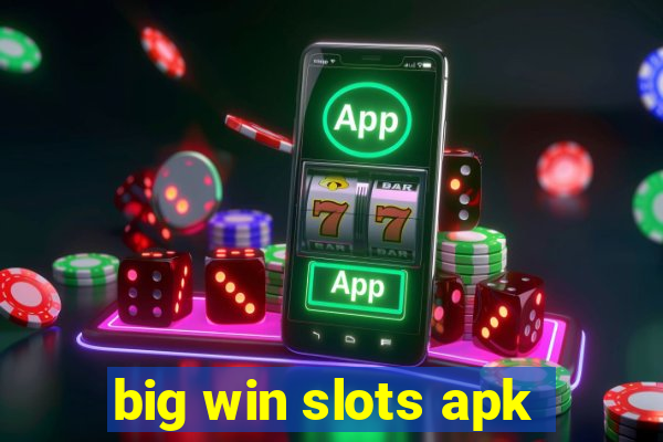 big win slots apk