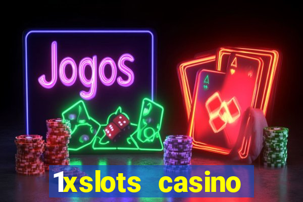 1xslots casino бездепозитный бонус