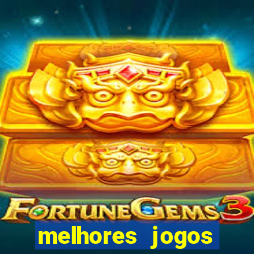 melhores jogos online de celular