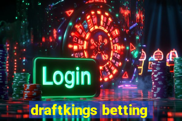 draftkings betting