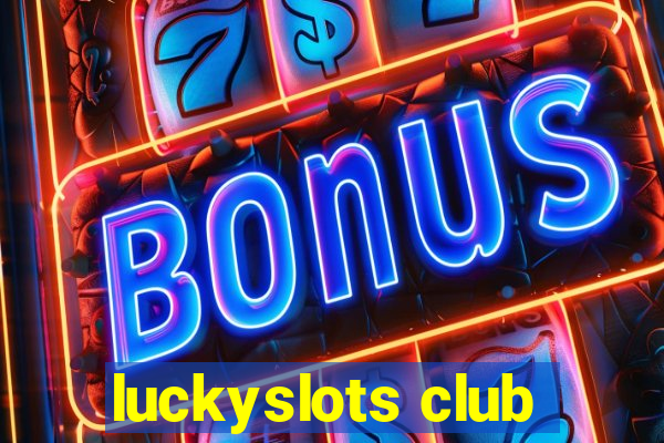 luckyslots club