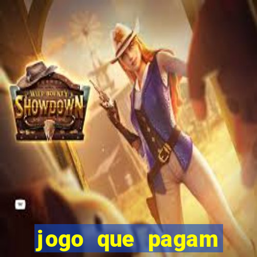 jogo que pagam dinheiro de verdade