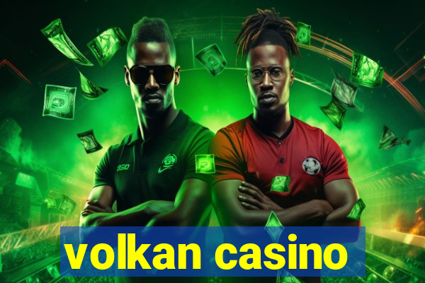 volkan casino