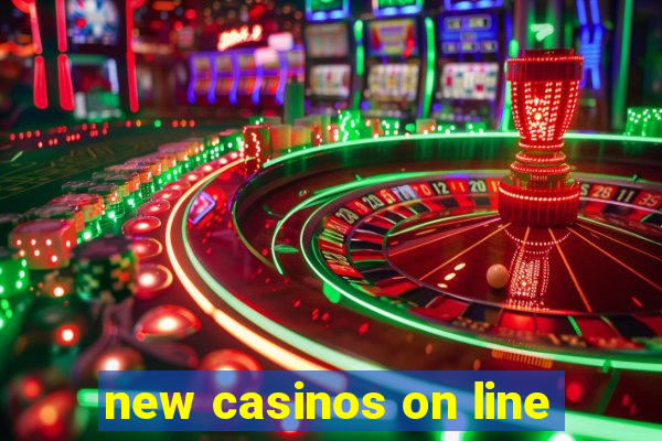 new casinos on line