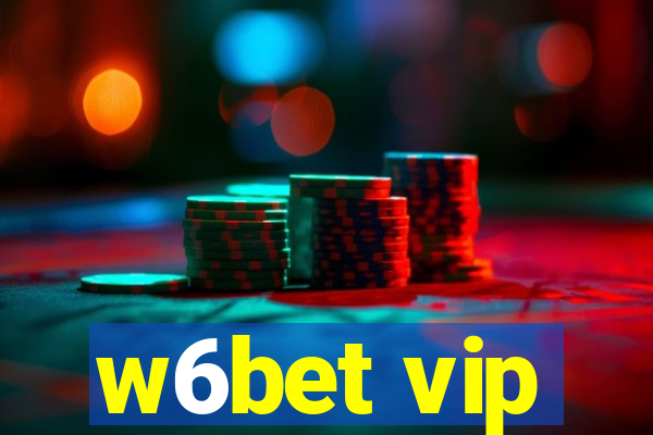 w6bet vip