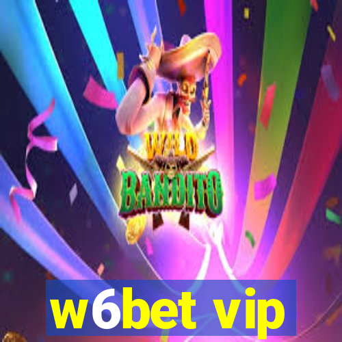 w6bet vip