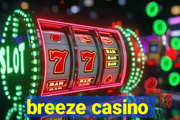 breeze casino