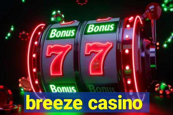 breeze casino