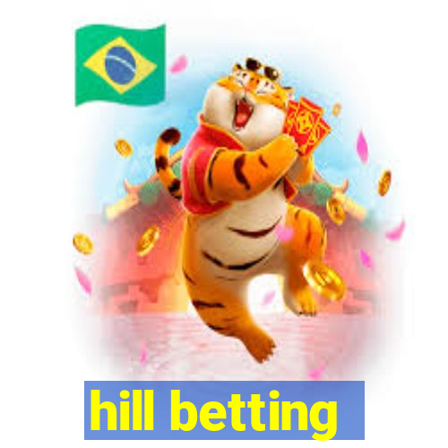 hill betting