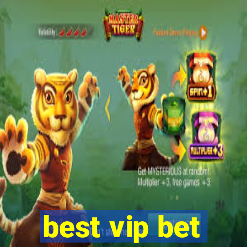 best vip bet