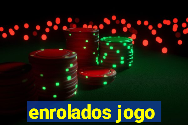 enrolados jogo