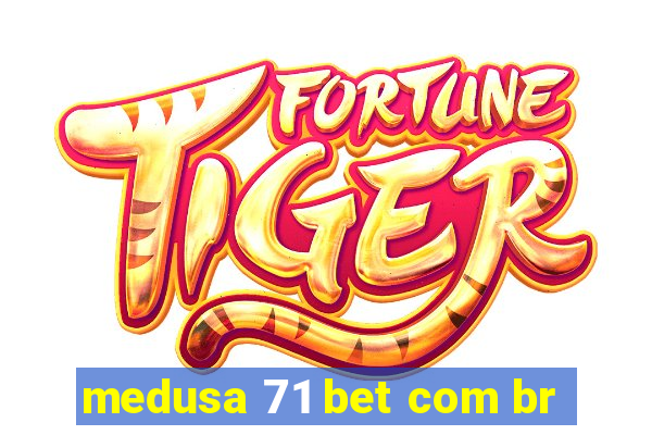 medusa 71 bet com br