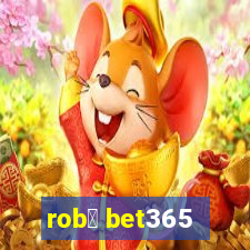 rob么 bet365