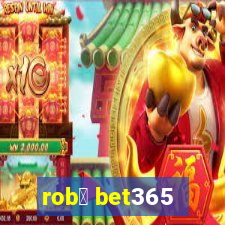 rob么 bet365