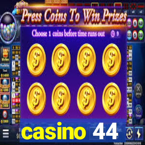 casino 44