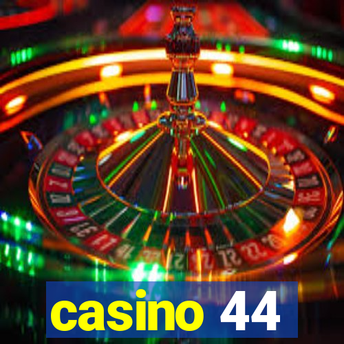 casino 44