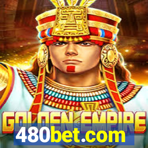 480bet.com