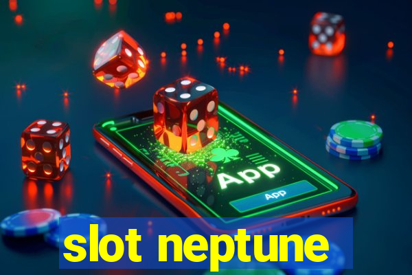 slot neptune