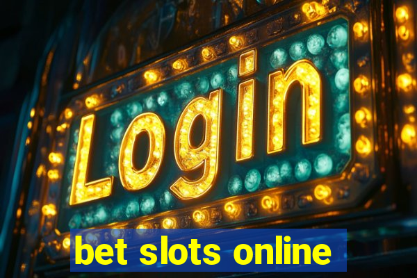 bet slots online