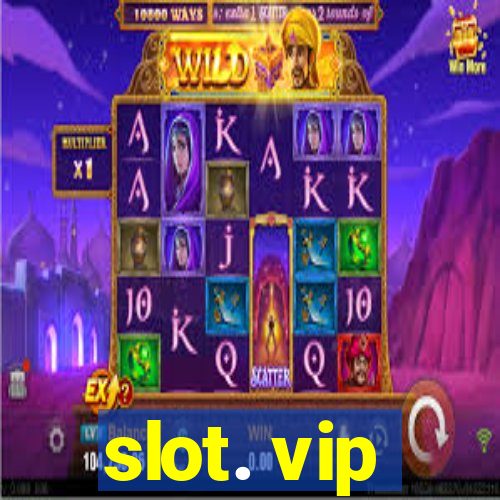 slot. vip