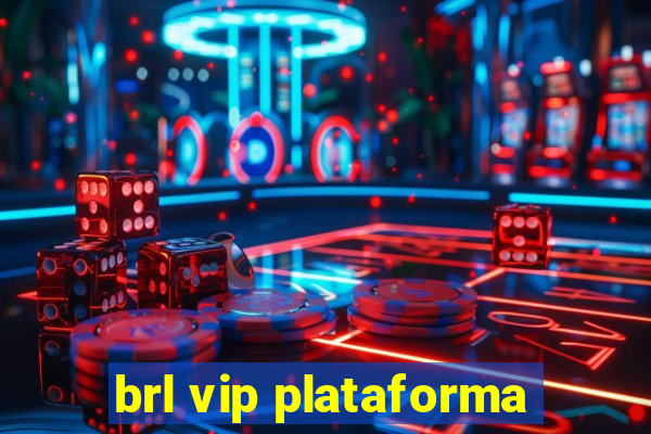 brl vip plataforma