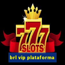 brl vip plataforma