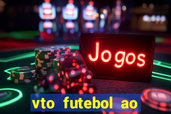 vto futebol ao vivo biz