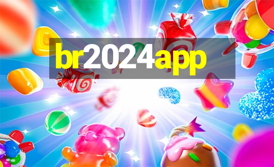 br2024app