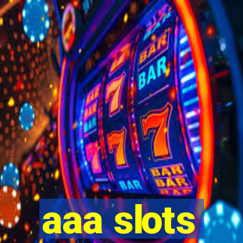 aaa slots