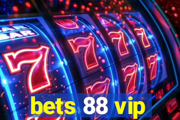 bets 88 vip