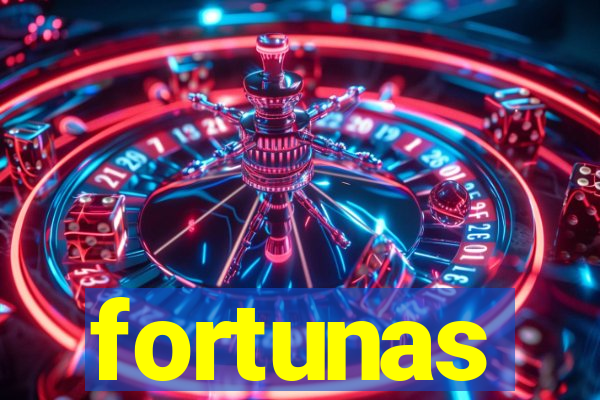 fortunas