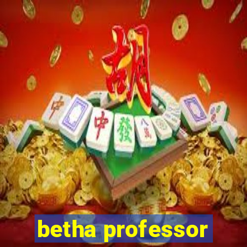 betha professor