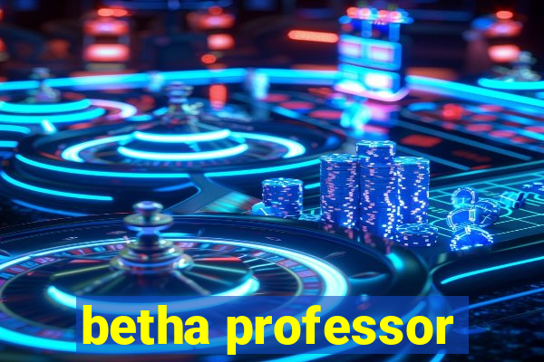 betha professor