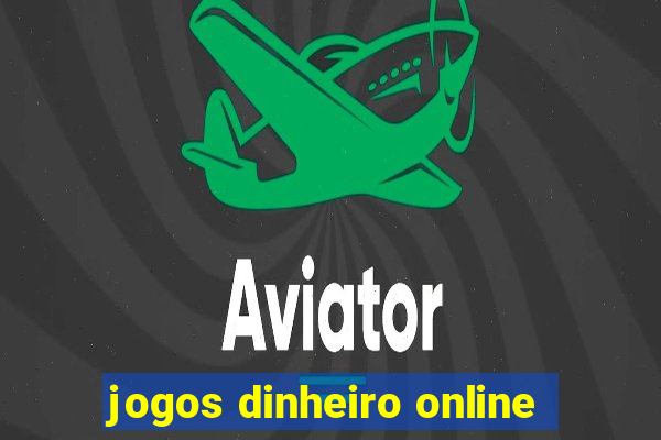 jogos dinheiro online