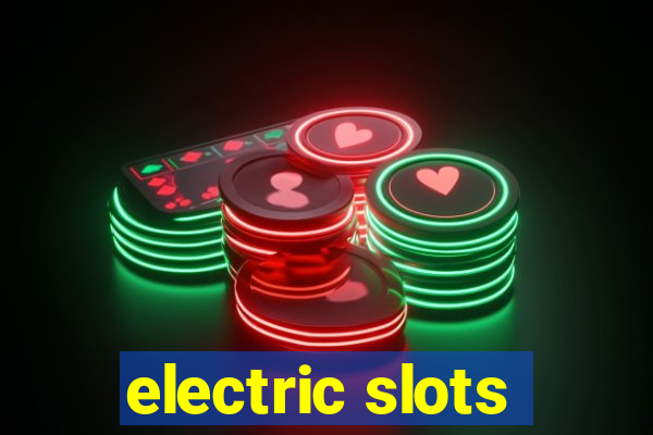 electric slots