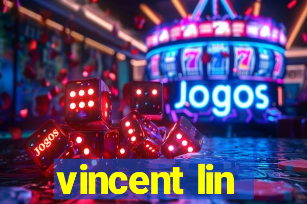 vincent lin