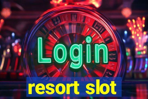 resort slot