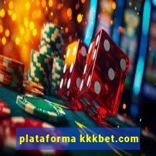 plataforma kkkbet.com