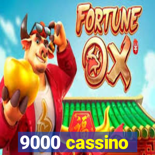 9000 cassino