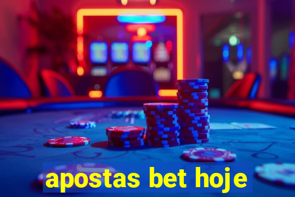 apostas bet hoje