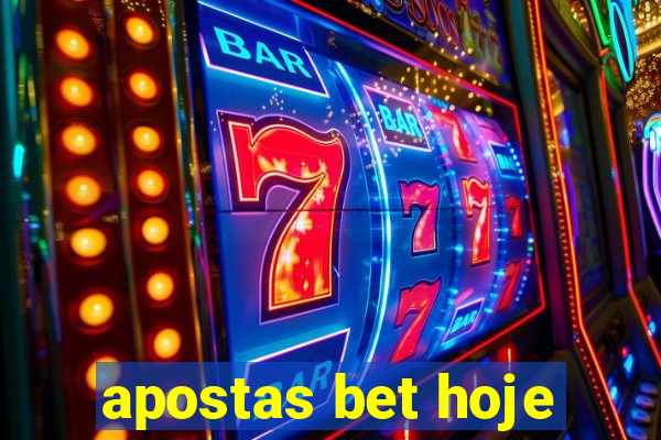 apostas bet hoje