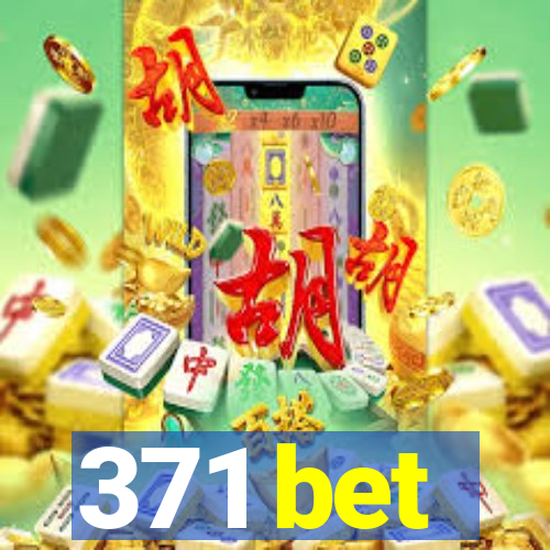 371 bet