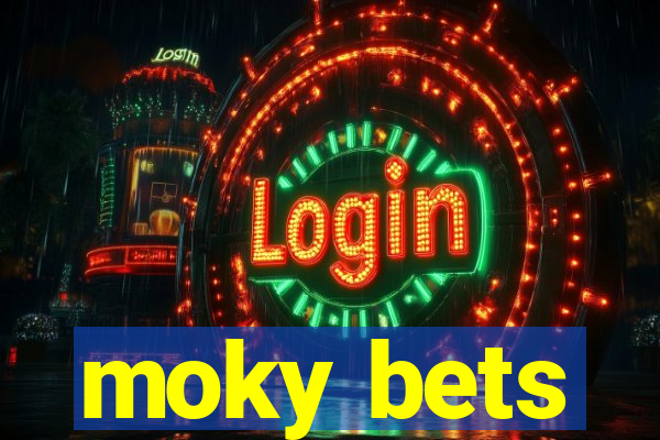 moky bets