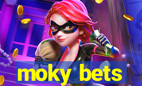 moky bets