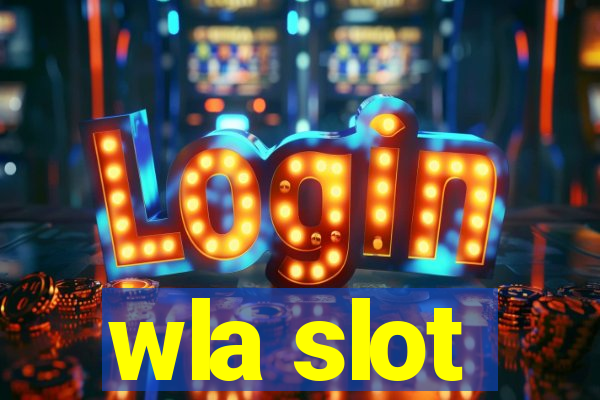 wla slot