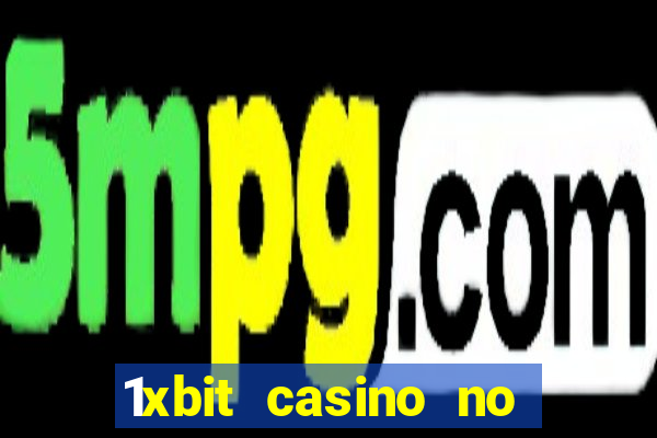 1xbit casino no deposit bonus codes