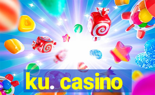 ku. casino